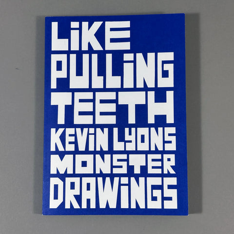 LIKE PULLING OUT TEETH: MONSTER DRAWINGS