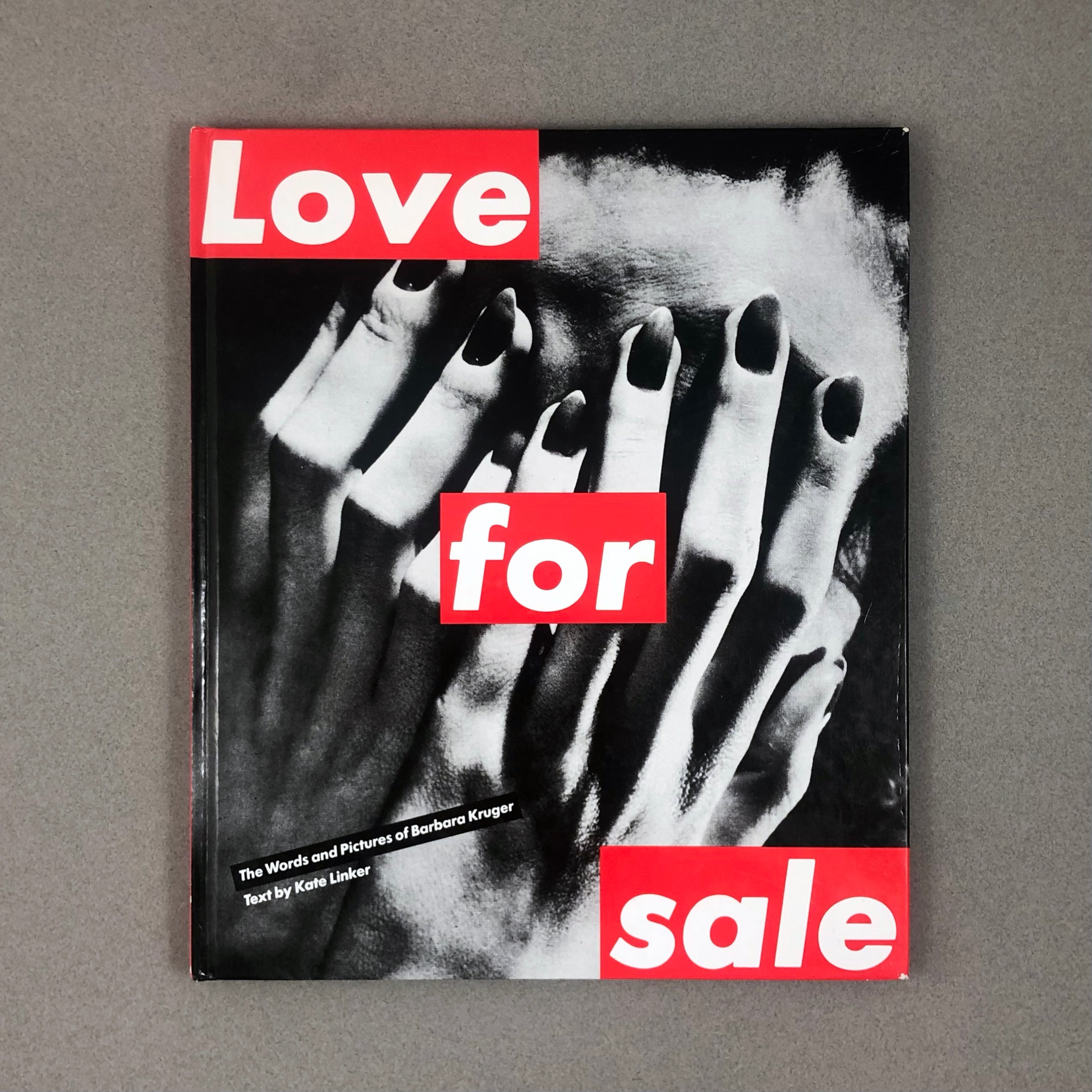 LOVE FOR SALE: THE WORDS AND PICTURES OF BARBARA KRUGER